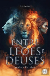 Entre Leões e Deuses