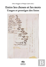 Entre Les Choses Et Les Mots : Usages Et Presitges Des Listes