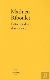 Entre Les Deux, Il N'Y A Rien
