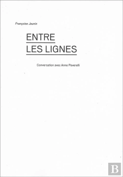 Bertrand.pt - Entre Les Lignes ; Conversation Avec Anne Peverelli