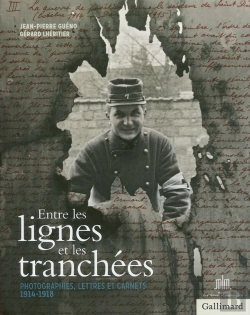 Bertrand.pt - Entre Les Lignes Et Les Tranchées ; Correspondances Et Carnets, 1914-1918