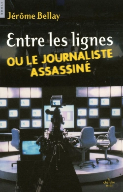 Bertrand.pt - Entre Les Lignes Ou Le Journaliste Assassiné