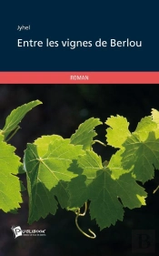 Entre Les Vignes De Berlou