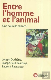 Entre L'Homme Et L'Animal ; Une Nouvelle Alliance