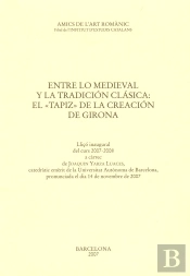 Entre Lo Medieval Y La Tradición Clásica: El «Tapiz» De La Creación De Girona : Lliçó Inaugural Del