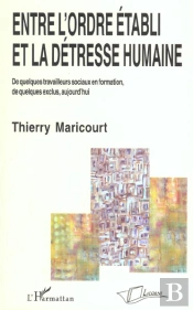 Entre L'Ordre Etabli Et La Detresse Humaine