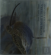 Entre Mar Y Tierra / Between Sea And Land