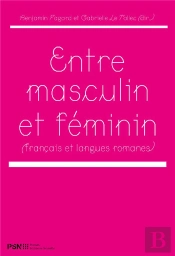 Entre Masculin Et Féminin : Français Et Langues Romanes