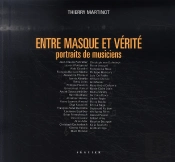 Entre Masque Et Vérité ; Portraits De Musiciens