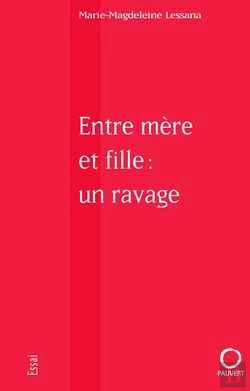 Bertrand.pt - Entre Mère Et Fille : Un Ravage