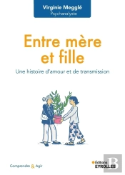 Entre Mère Et Fille : Une Histoire D'Amour Et De Transmission