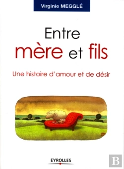 Bertrand.pt - Entre Mère Et Fils ; Une Histoire D'Amour Et De Désir