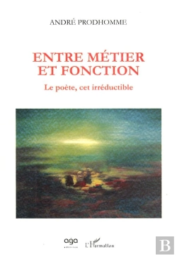 Bertrand.pt - Entre Métier Et Fonction ; Le Poète, Cet Irreductible