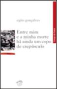 Entre Mim e a Minha Morte Há Ainda um Copo de Crepúsculo