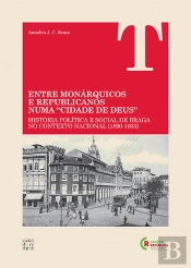 Entre Monárquicos e Republicanos numa Cidade de Deus