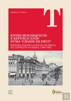 Bertrand.pt - Entre Monárquicos e Republicanos numa Cidade de Deus
