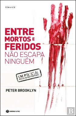 Bertrand.pt - Entre Mortos e Feridos Não Escapa Ninguém