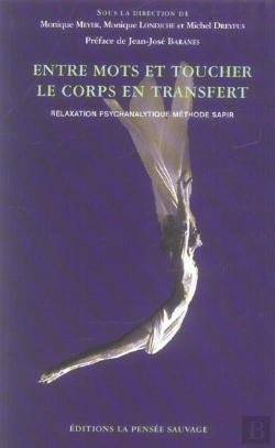 Bertrand.pt - Entre Mots Et Toucher ; Le Corps En Transfert. Relaxation Psychanalytique Methode Sapir
