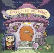 Entre, N'Aie Pas Peur...