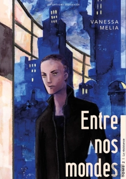 Bertrand.pt - Entre Nos Mondes T2 : La Résistance