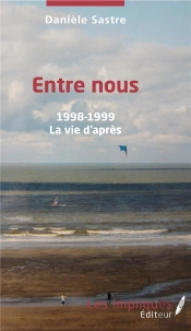 Entre Nous - 1998 - 1999 - La Vie D'Apres