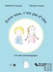 Entre Nous, C'Est Pas D'Rôle : Les Jeux Psychologiques