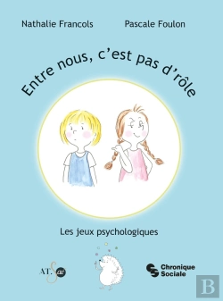 Bertrand.pt - Entre Nous, C'Est Pas D'Rôle : Les Jeux Psychologiques