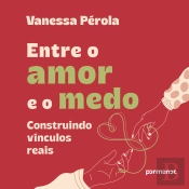 Entre O Amor E O Medo