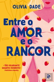 Entre o Amor e o Rancor