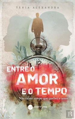 Bertrand.pt - Entre o Amor e o Tempo