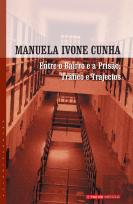 Entre o Bairro e a Prisão: Tráfico e Trajectos