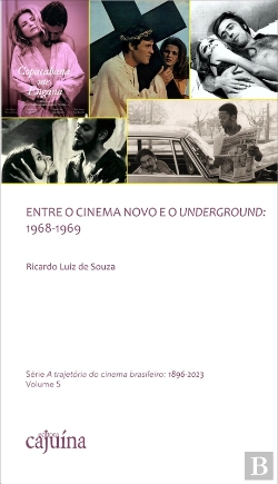 Bertrand.pt - Entre O Cinema Novo E O Underground: 1968-1969