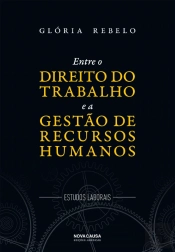 Entre o Direito do Trabalho e a Gestão de Recursos Humanos