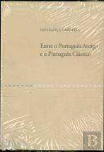 Entre o Português Antigo e o Português Clássico