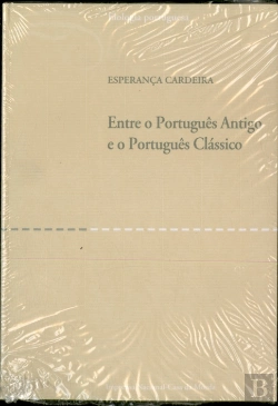 Bertrand.pt - Entre o Português Antigo e o Português Clássico