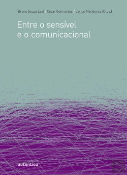 Bertrand.pt - Entre O Sensível E O Comunicacional