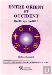 Entre Orient Et Occident Quelle Spiritualité