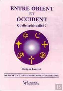 Bertrand.pt - Entre Orient Et Occident Quelle Spiritualité