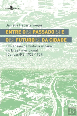 Bertrand.pt - Entre O(S) Passado(S) E O(S) Futuro(S) Da Cidade