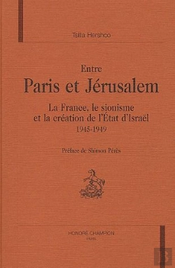 Bertrand.pt - Entre Paris Et Jérusalem ; La France, Le Sionisme Et La Création De L'Etat D'Israël, 1945-1949