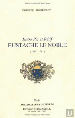Bertrand.pt - Entre Pic Et Rétif, Eustache Le Noble (1643-1711)