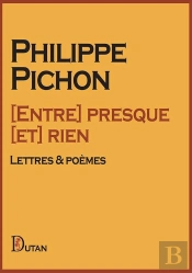 [Entre] Presque [Et] Rien