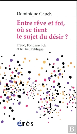 Bertrand.pt - Entre Reve Et Foi, Ou Se Tient Le Sujet Du Desir ?