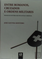 Entre Romanos, Cruzados e Ordens Militares