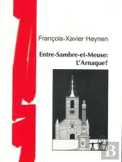 Entre-Sambre-Et-Meuse : L'Arnaque ?