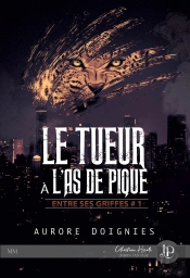 Entre Ses Griffes Tome 1 : Le Tueur À L'As De Pique