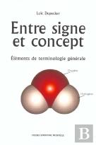 Entre Signe Et Concept : Eléments De Terminologie Générale