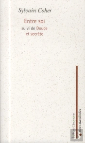 Entre Soi ; Douce Et Secrète