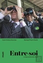 Entre-Soi - Le Separatisme Des Riches