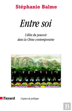 Bertrand.pt - Entre Soi : L'Élite Du Pouvoir Dans La Chine Contemporaine